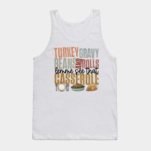 Turkey Gravy Beans And Rolls Let Me See That Casserole Thanksgiving Hallothanksmas Tank Top